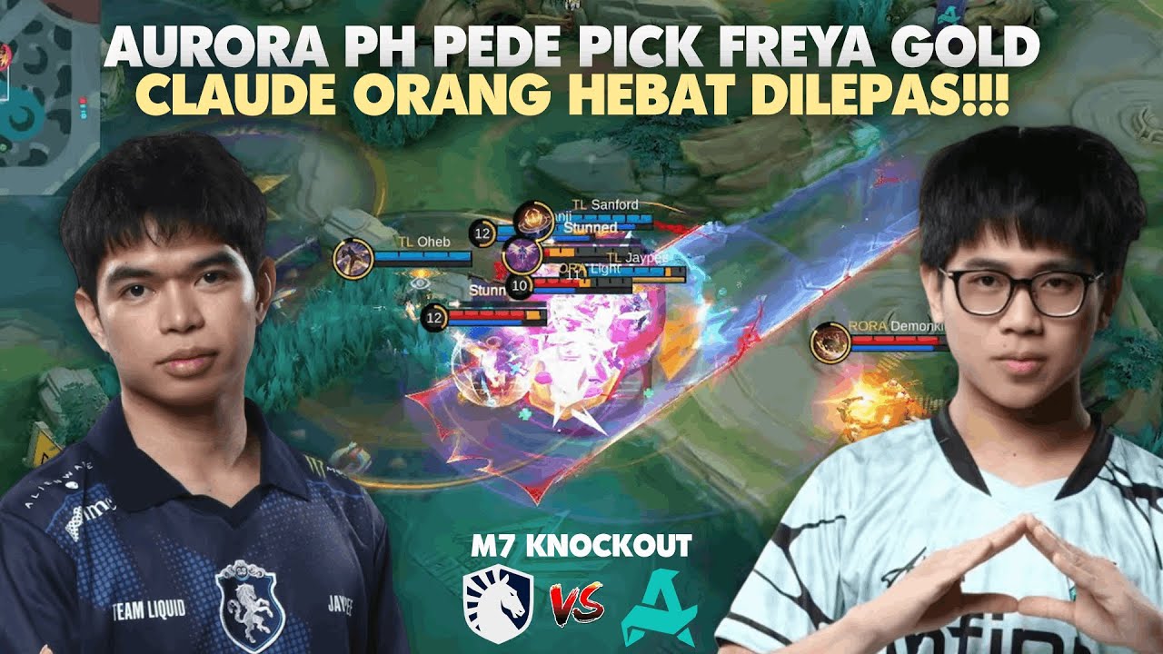 FREYA DOMENG YTTA, CLAUDE OHEB GAK ADA OBAT! - LIQUID VS AURORA PH GAME 2 - M7 KNOCKOUT STAGE