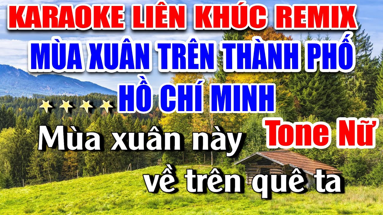 Liên Khúc Karaoke Nhạc Đỏ Tuyển Chọn Tone Nữ Toàn Bài Hay ➤ Mùa Xuân Trên Thành Phố Hồ Chí Minh