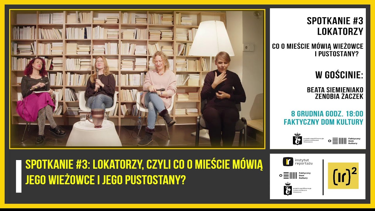 Warszawa na marginesie - rozmowy Sylwii Chutnik. Spotkanie #3: Lokatorzy.