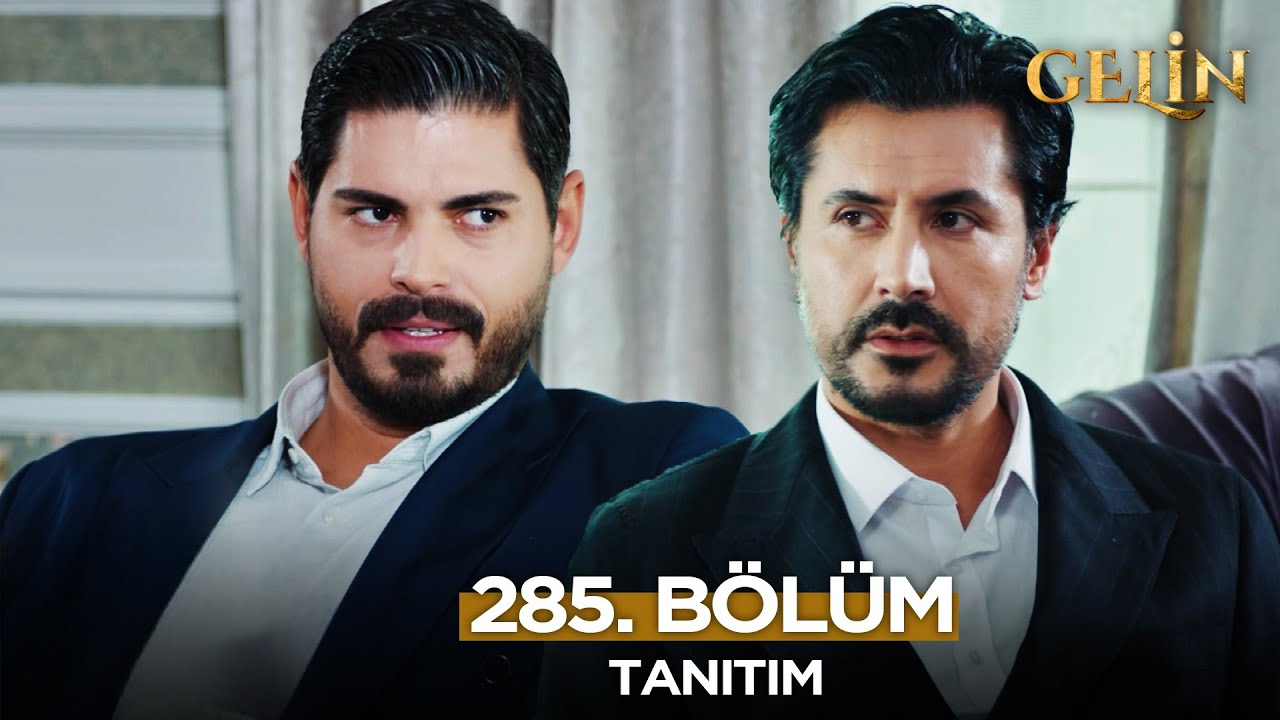 Gelin Dizisi 285. B&ouml;l&uuml;m (3.Sezon) Fragmanı | 29 Kasım Cumartesi@GelinDizisi​