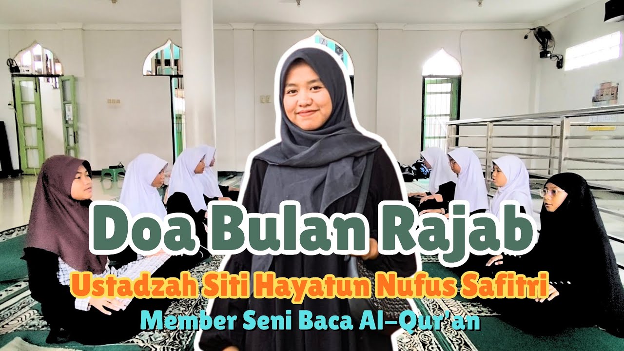 DOA BULAN RAJAB - USTADZAH SITI HAYATUN NUFUS SAFITRI FT. SBQ MEMBERS