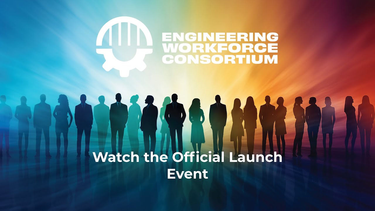 Official Launch of the Engineering Workforce Consortium