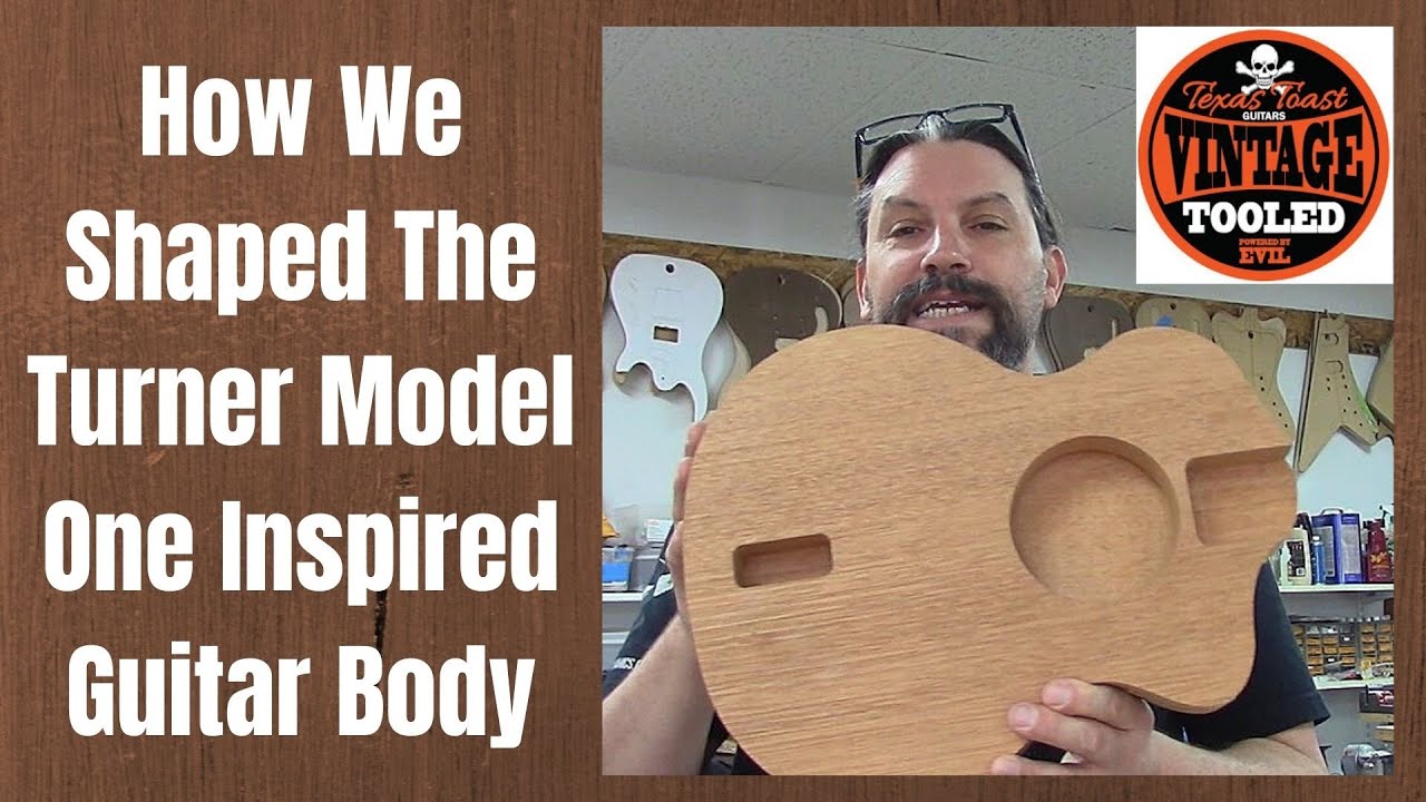 How We Shaped The Turner Model One Inspired Guitar Body