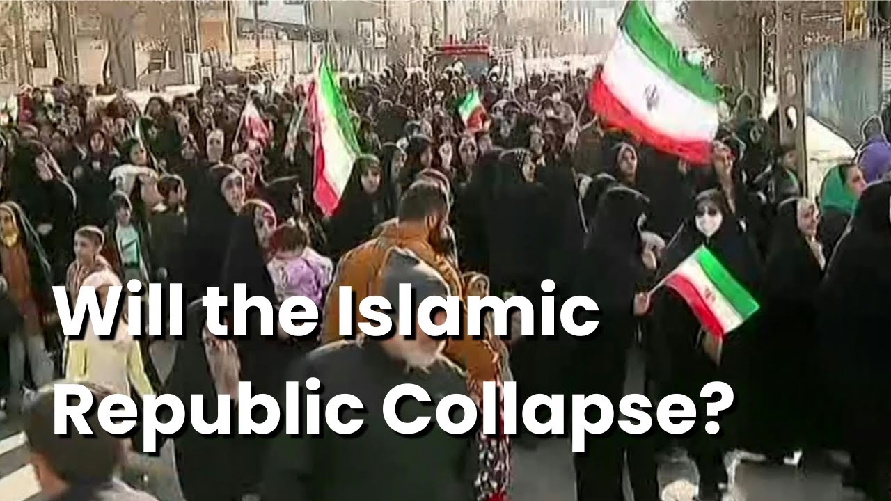 Is the Islamic Republic of Iran on the Verge of Collapse? If So, What Next?