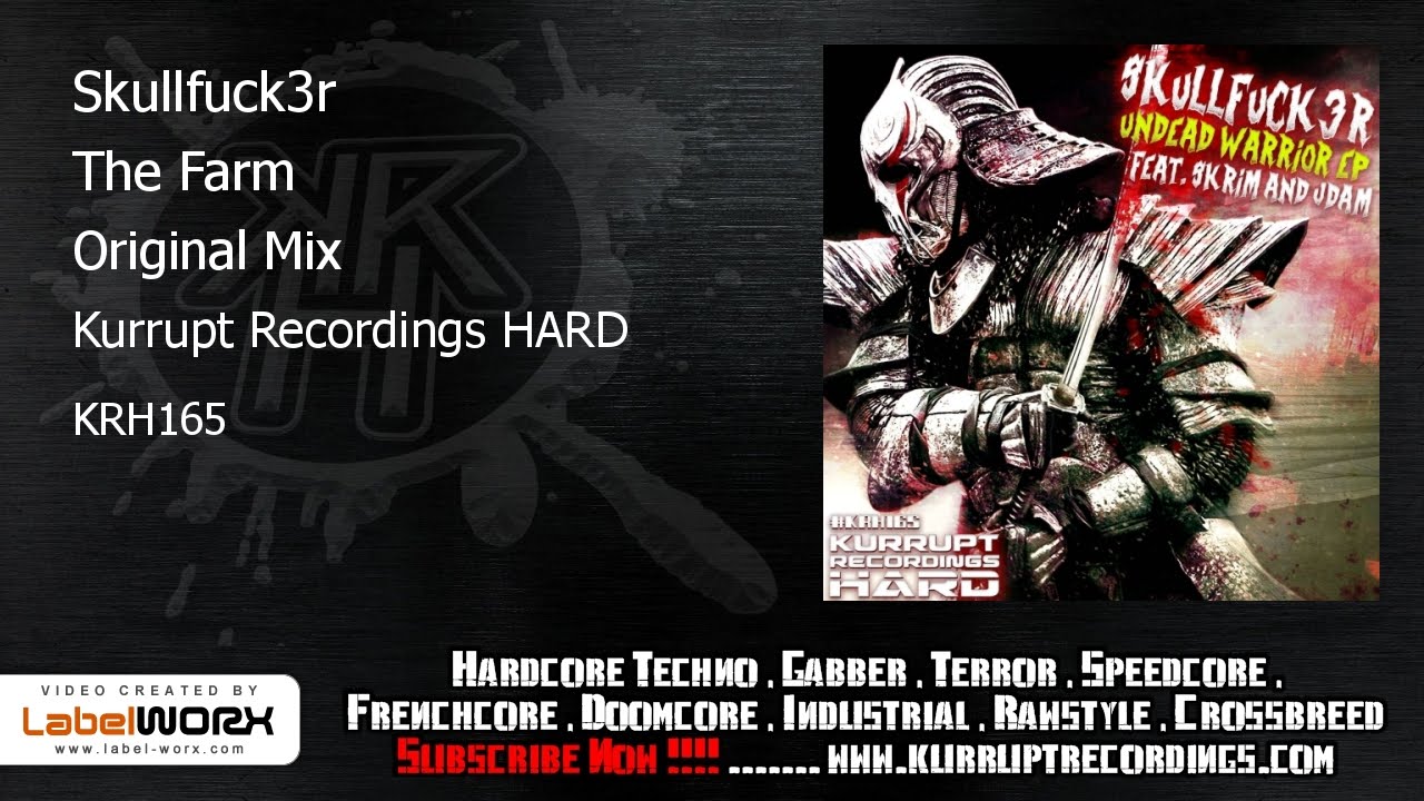 Skullfuck3r - The Farm (Kurrupt Recordings HARD - KRH165)