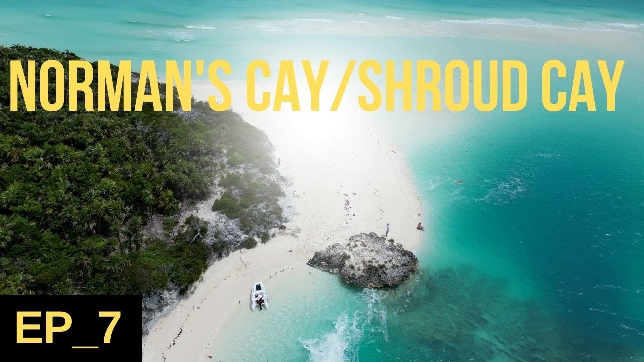 Norman-Shroud Cay, BAHAMAS-Living our best island life-