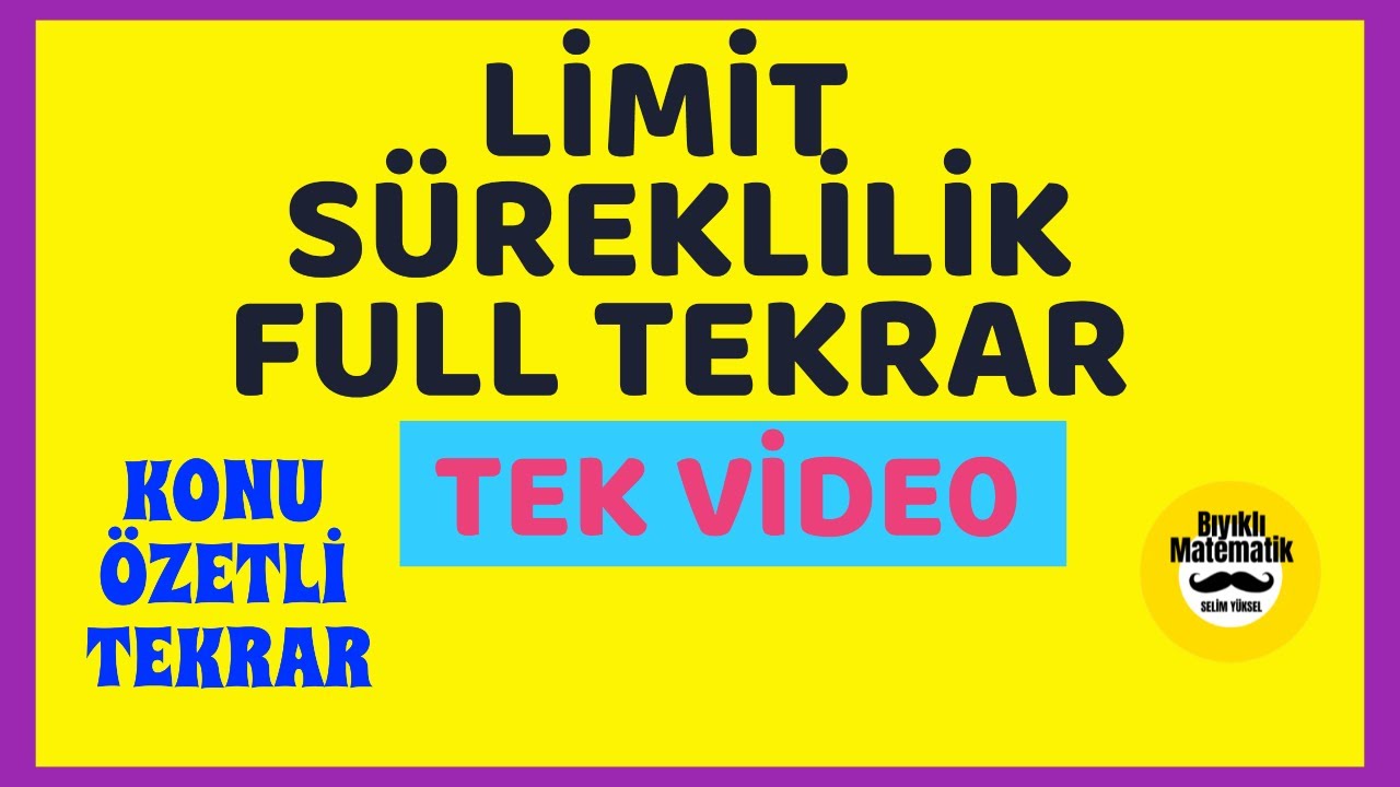 LİMİT - SÜREKLİLİK  TEK VİDEODA TEKRAR (Full Tekrar-Konu Özeti-Ösym Tarzı Sorular)