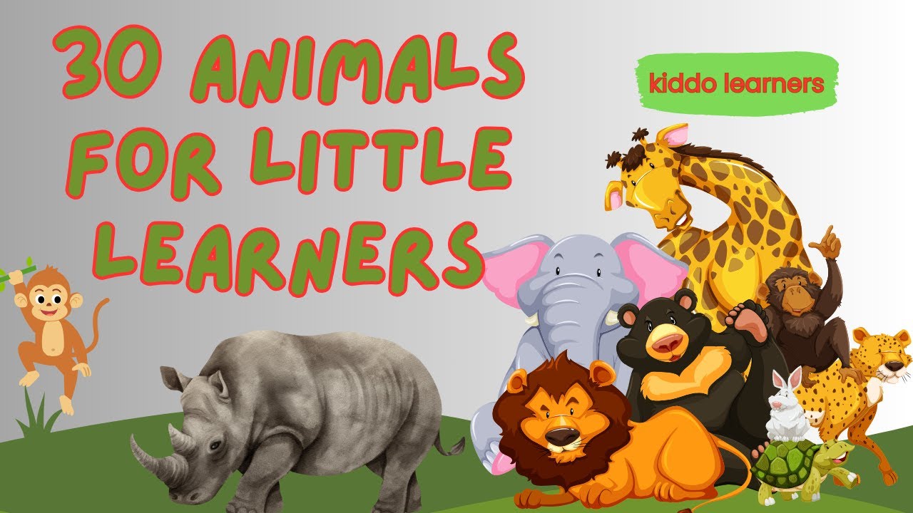 30 Animals for Little Learners #kiddolearners #animalsforkids #animalnames