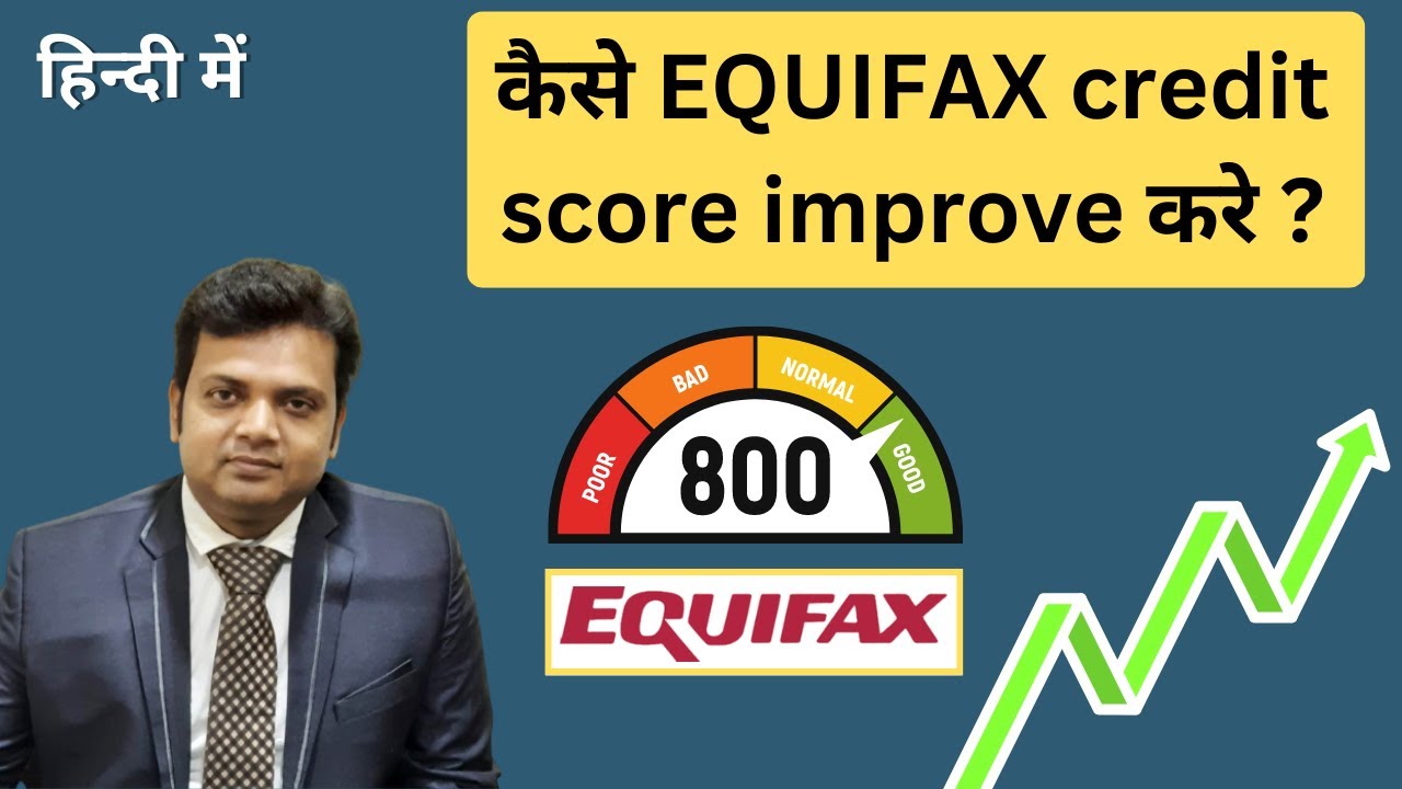 How to improve Equifax Credit score?