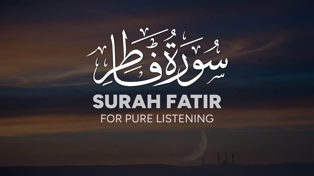 Surah 035 – Fatir | Quran Recitation | Beautiful & Clear Voice