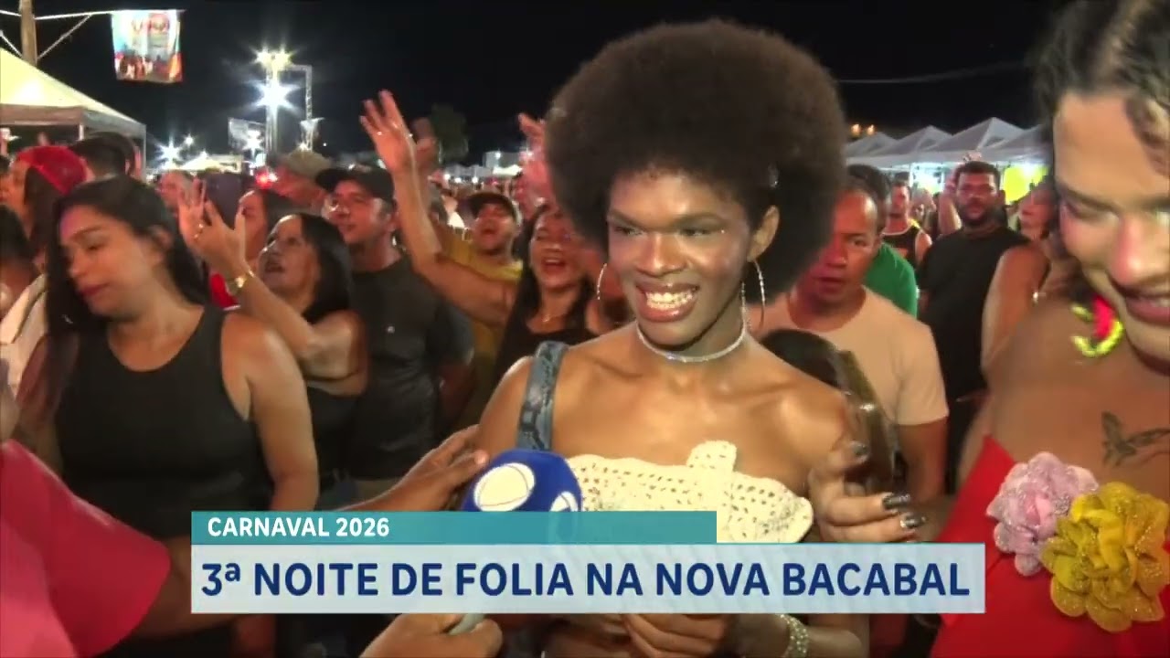 02   3ª NOITE DE FOLIA NA NOVA BACABAL
