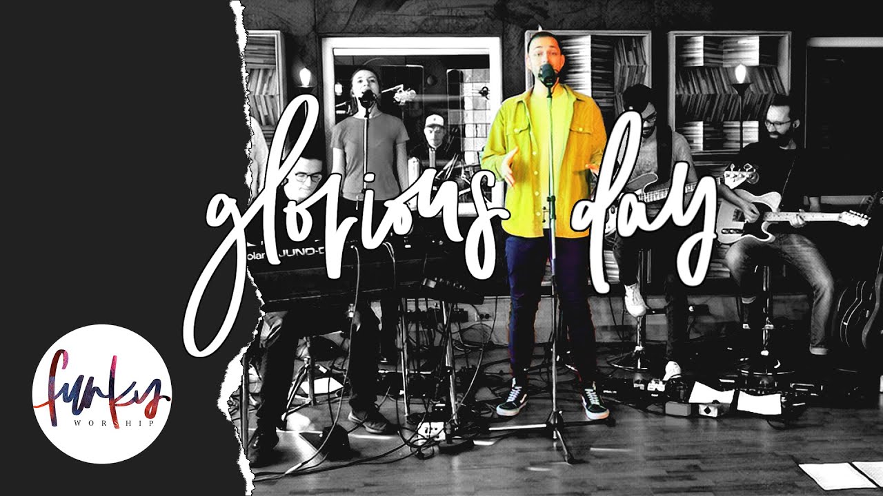 Glorious Day | Passion Music | Funky Worship | Cover