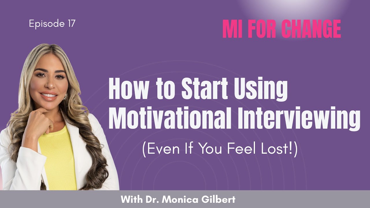 How to Start Using Motivational Interviewing (Even If You Feel Lost!)
