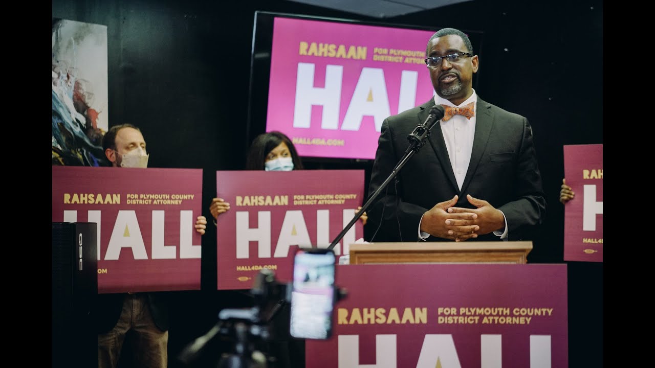RAHSAAN HALL launches campaign for Plymouth County DISTRICT ATTORNEY #Hall4DA