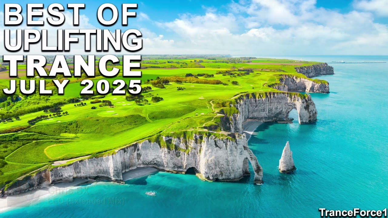 BEST OF UPLIFTING TRANCE MIX (July 2025) | TranceForce1