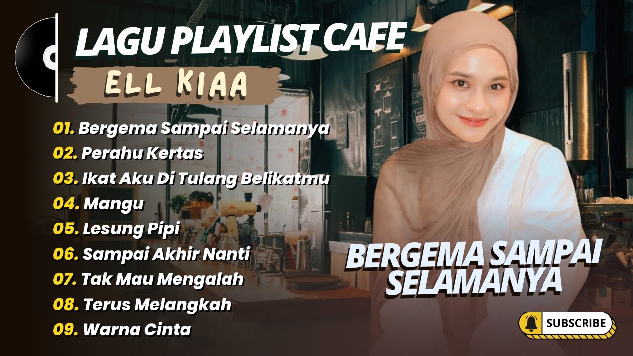 ELL KIAA - BERGEMA SAMPAI SELAMANYA - PERAHU KERTAS || LAGU COVER POP TERPOPULER