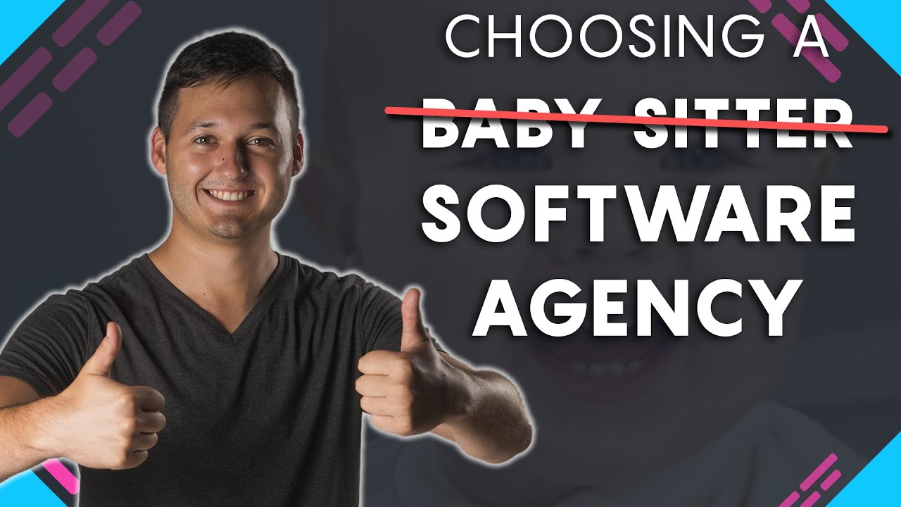 Picking a Software Agency is a Lot like Picking a Babysitter