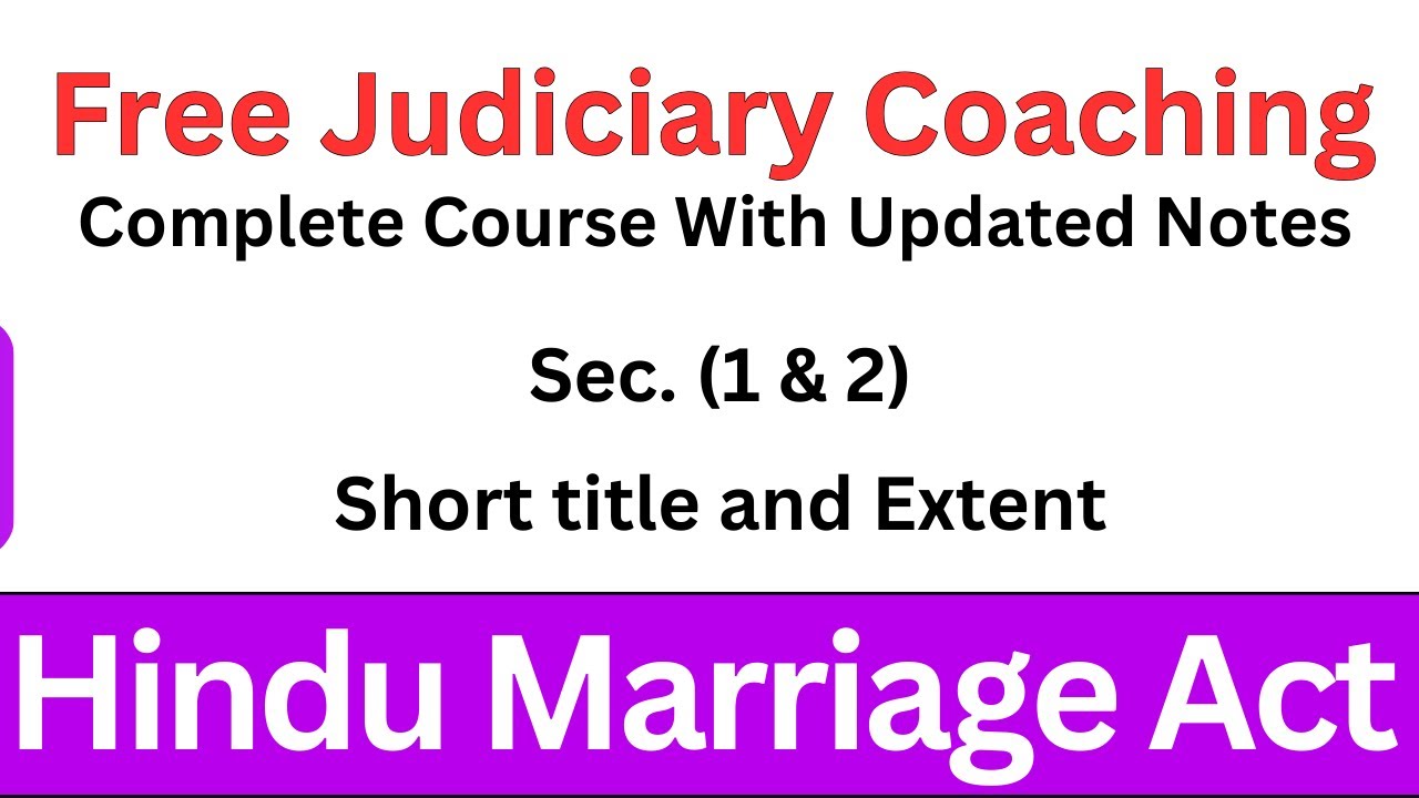 Hindu Marriage Act Section 1 & 2 | Short Title, Extent & Application | Free Judiciary Coaching
