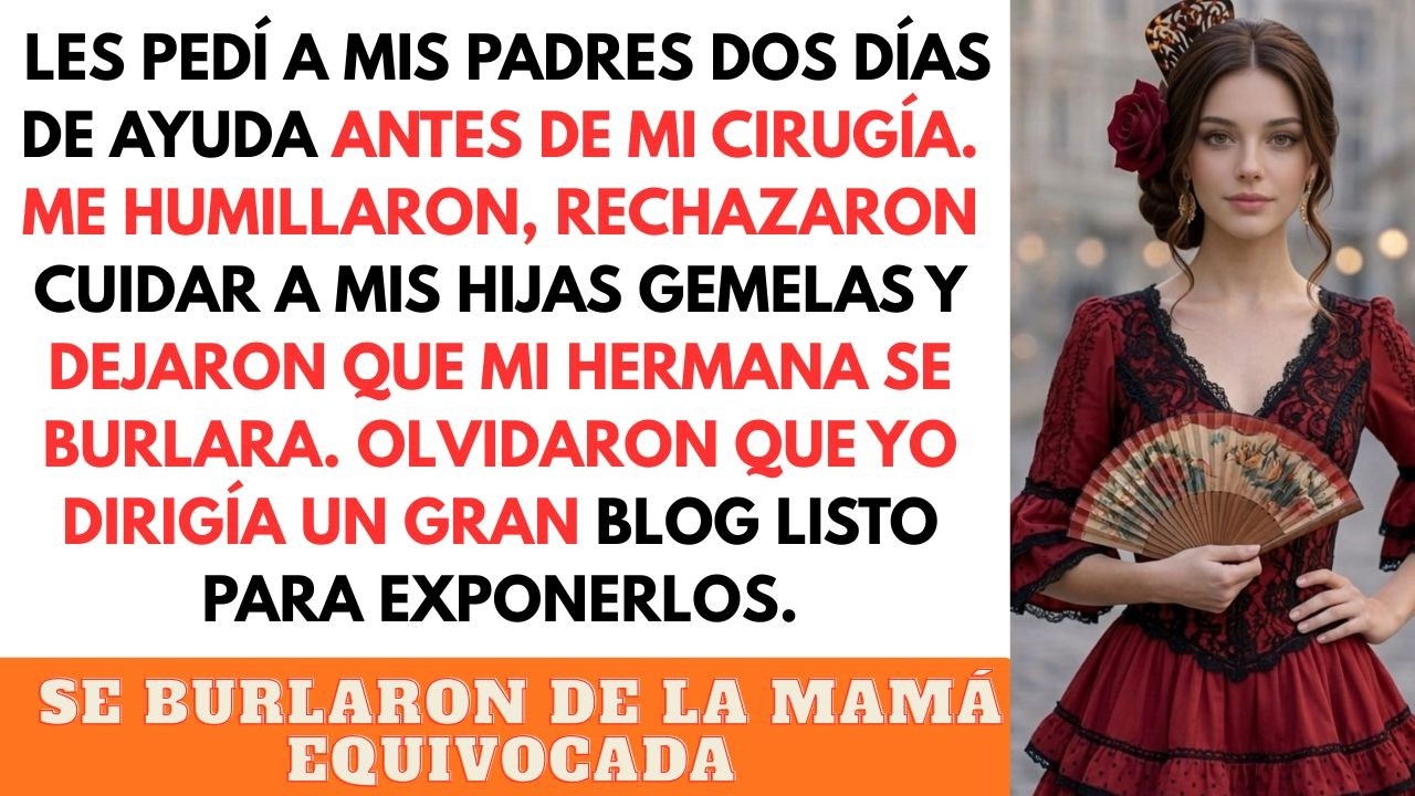 MIS PADRES SE NEGARON A CUIDAR A MIS GEMELAS ANTES DE MI CIRUGÍA… TENÍA UN BLOG MILLONARIO