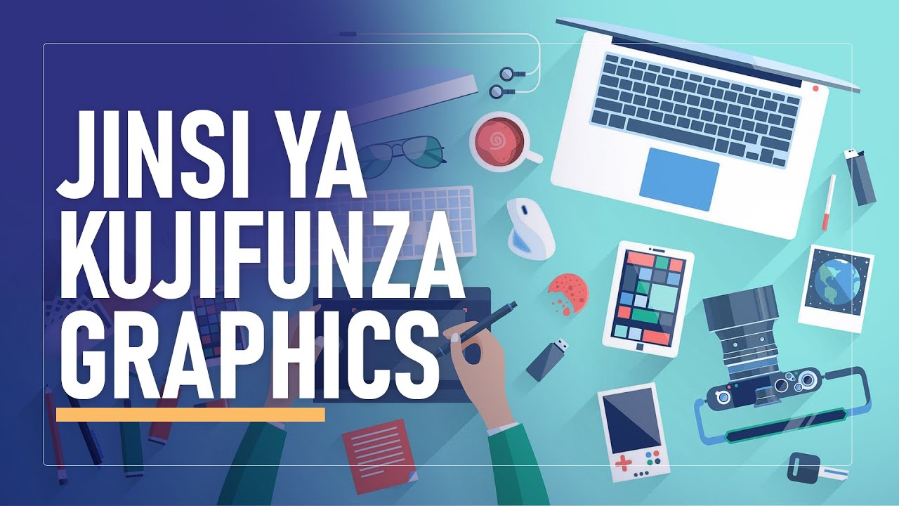 Jinsi ya Kuanza, Njia sahihi ya Kujifunza Graphics Design (Complete Guide)