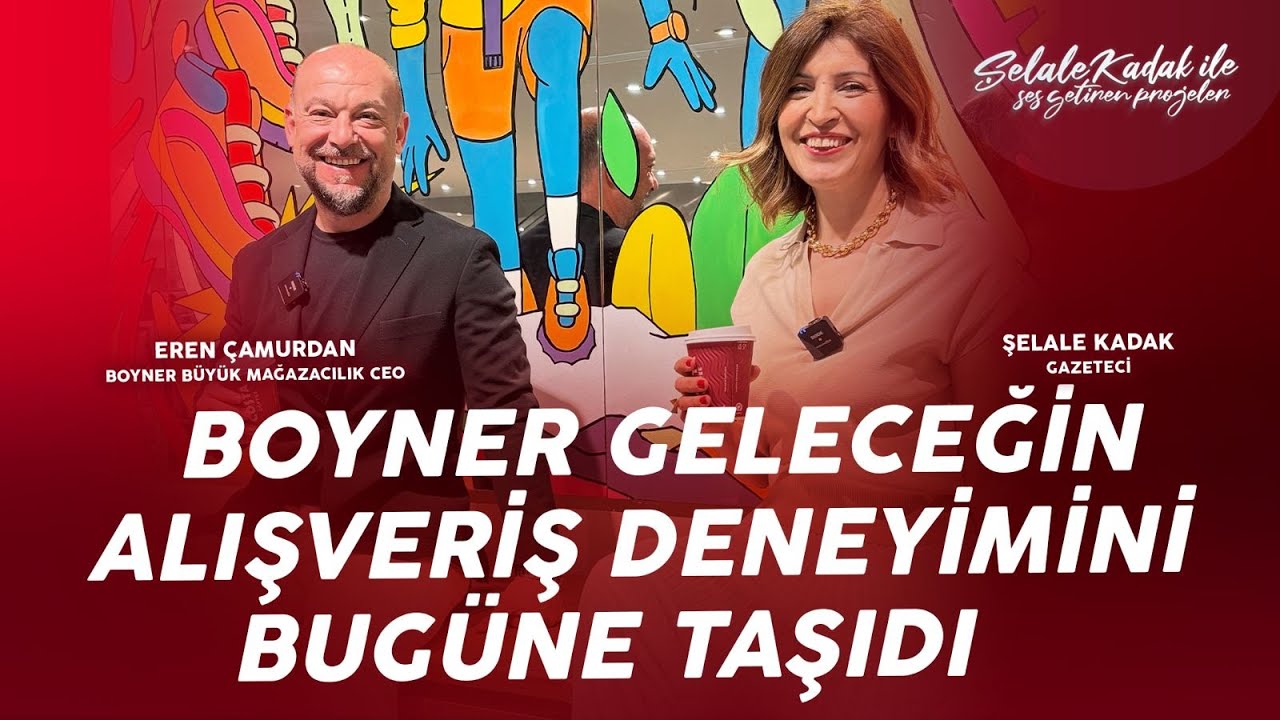 Boyner Geleceğin Alışveriş Deneyimini Bug&uuml;ne Taşıdı I Eren &Ccedil;amurdan & Şelale Kadak