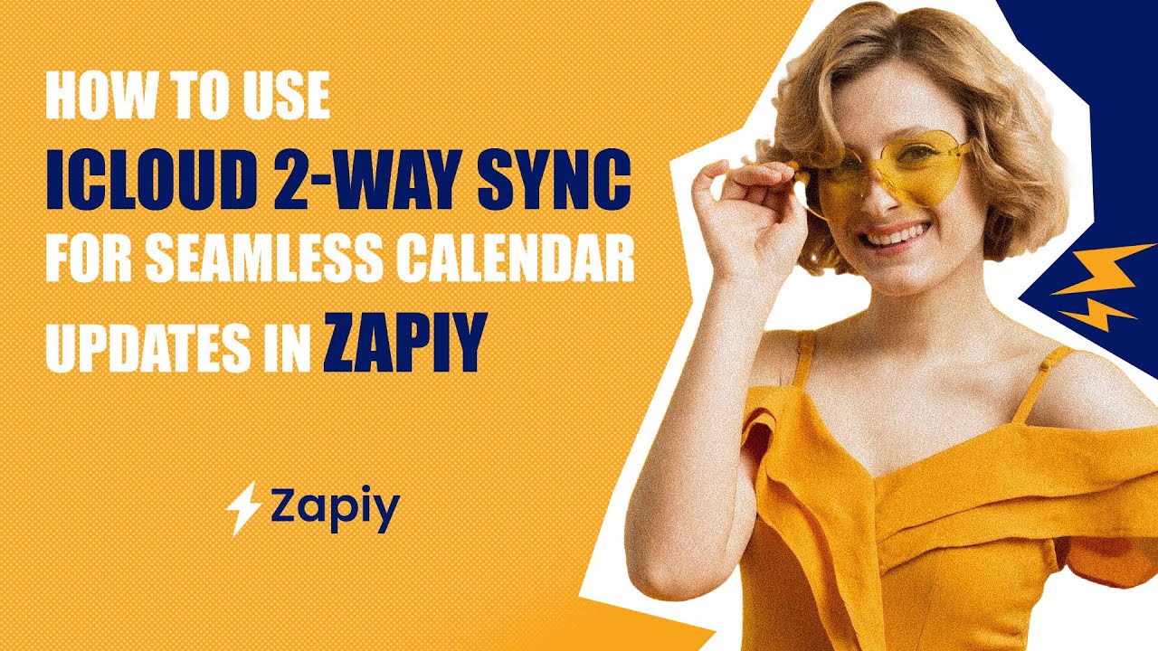 How to Use iCloud 2-Way Sync for Seamless Calendar Updates in Zapiy