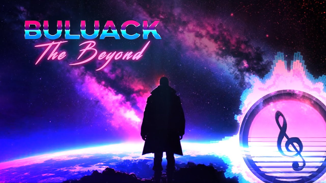 Buluack - The Beyond | Synthwave/Chillwave/Retrowave