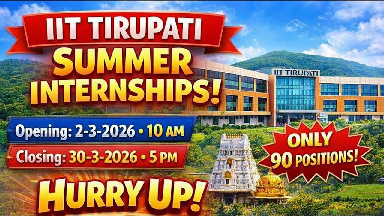 IIT Tirupati Internship 2026 | Opening Today! 🚨 Only 90 Seats | Complete Guide + Application Process