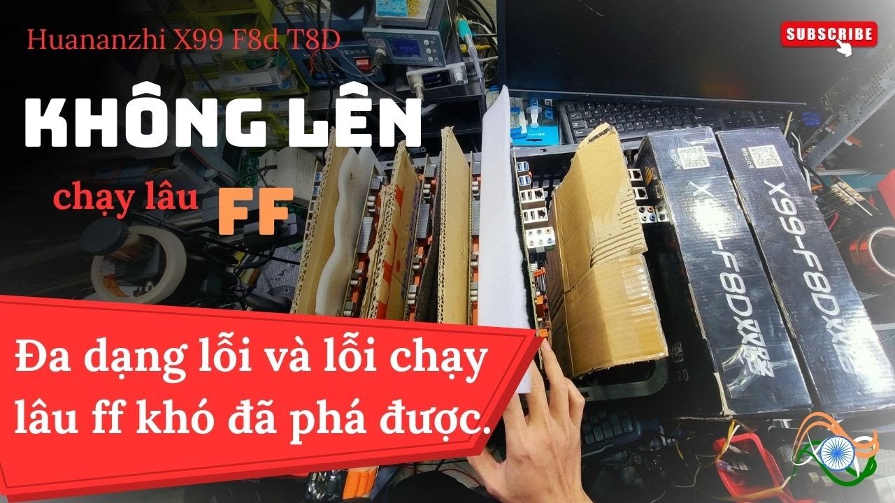 Main Case huananzhi X99 không lên không bật được và chạy lâu báo ff chạy không nhận vga...