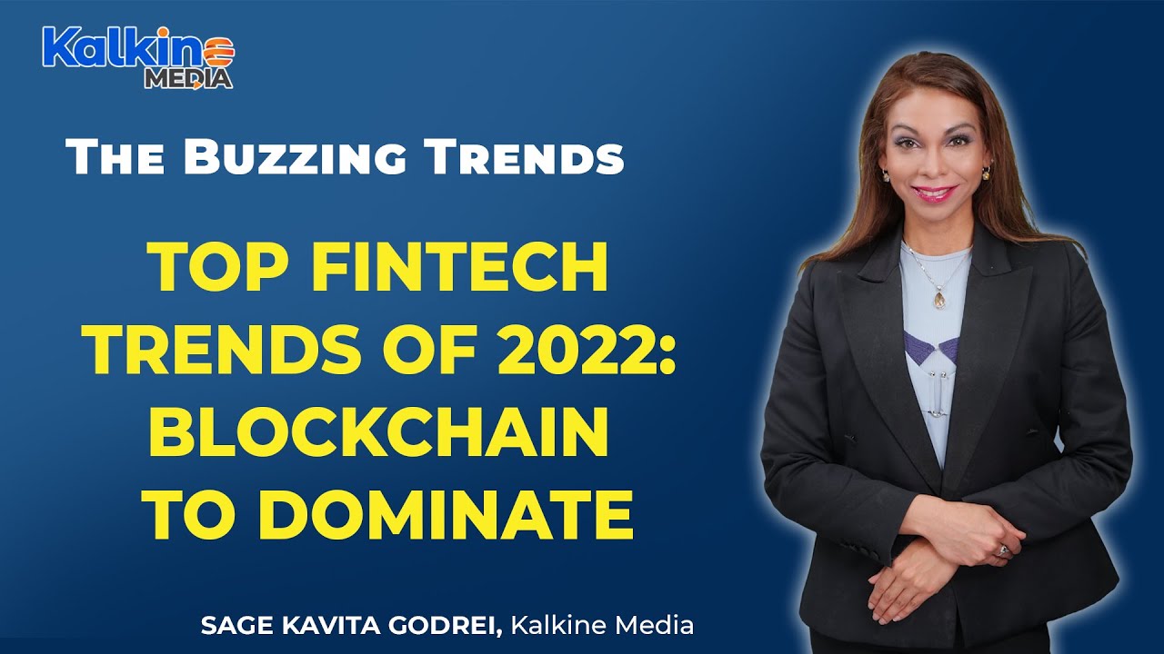 Top fintech trends of 2022: Blockchain to dominate