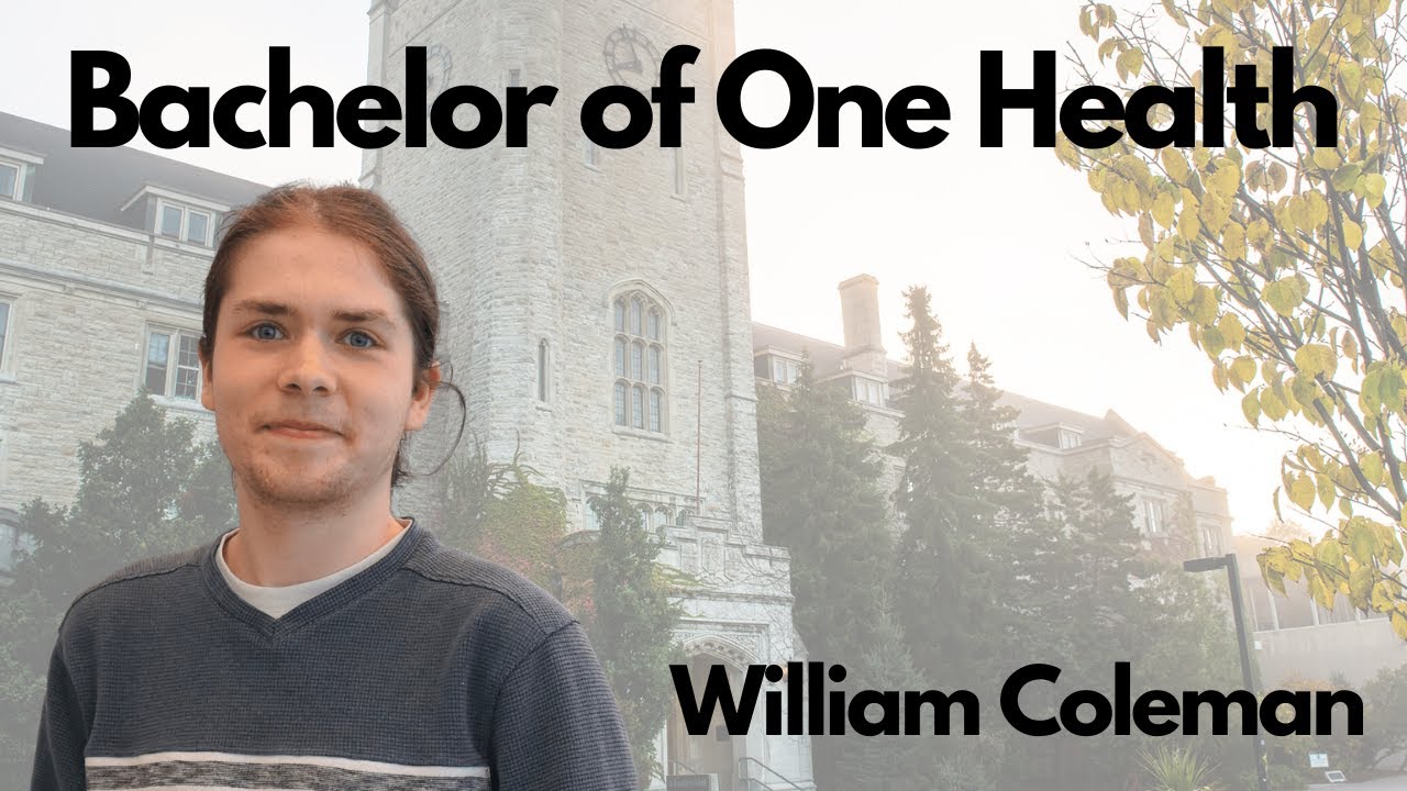 William Coleman | Bachelor of One Health at the University of Guelph