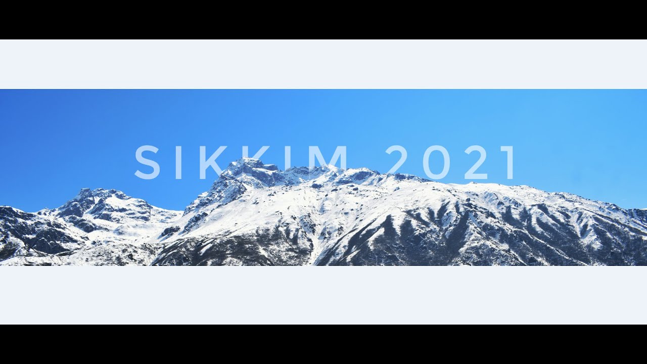 SIKKIM TRAVEL FILM 2021