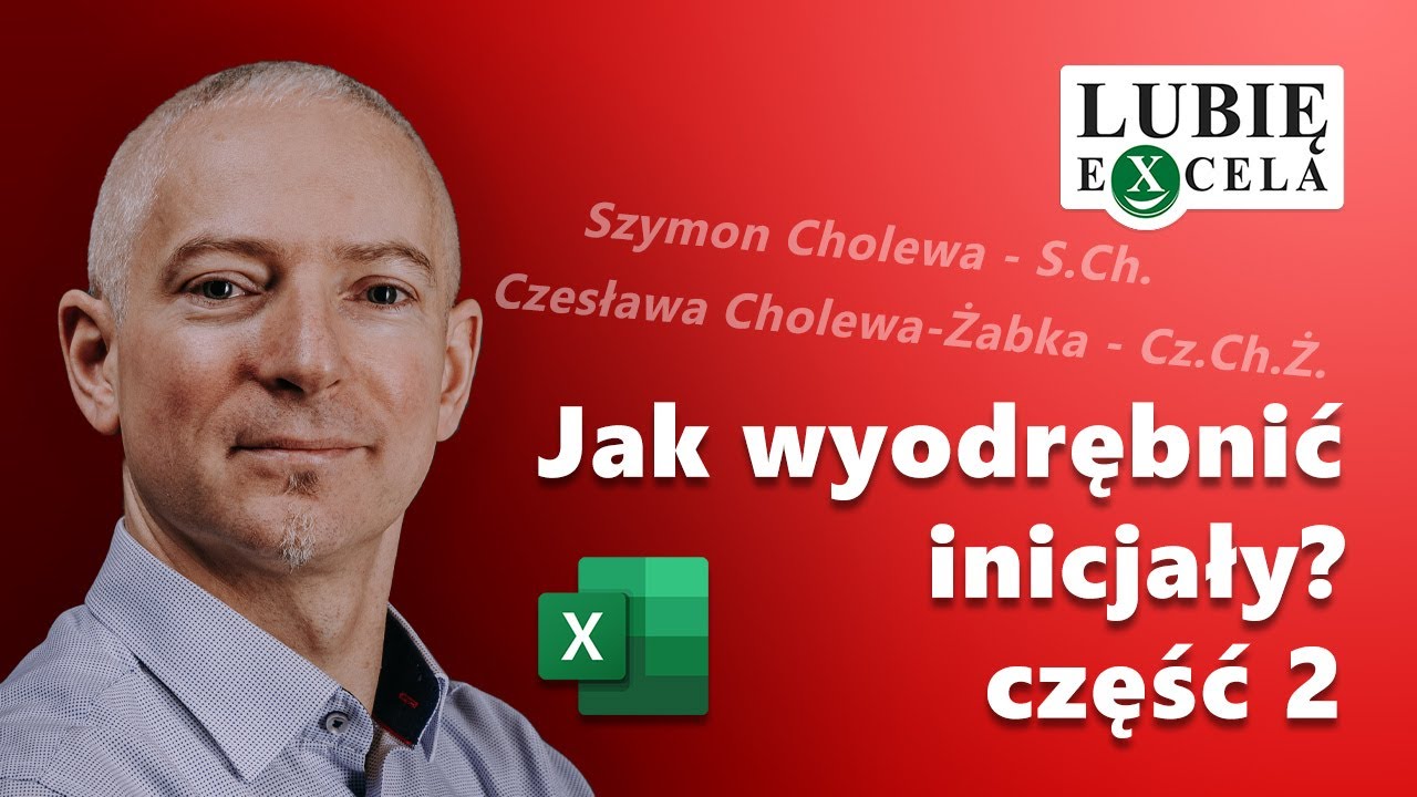 Jak wyodrębnic inicjały cz.2 #lubieExcela