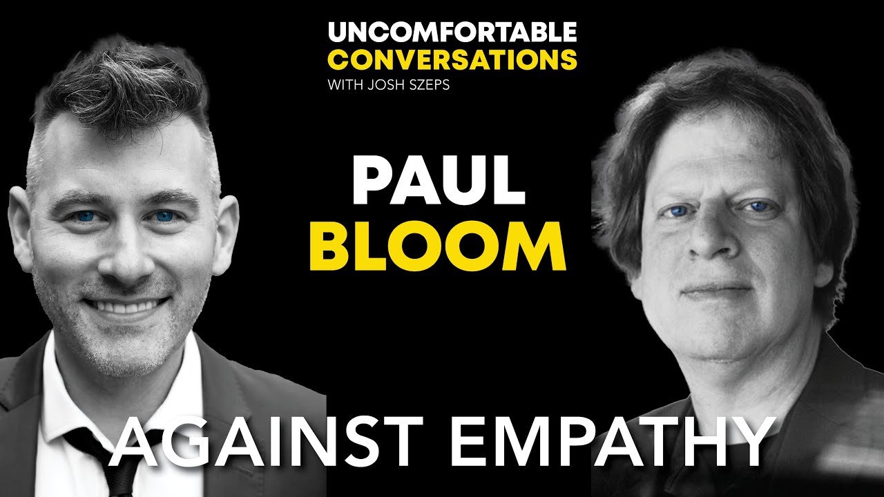 Paul Bloom: Against Empathy