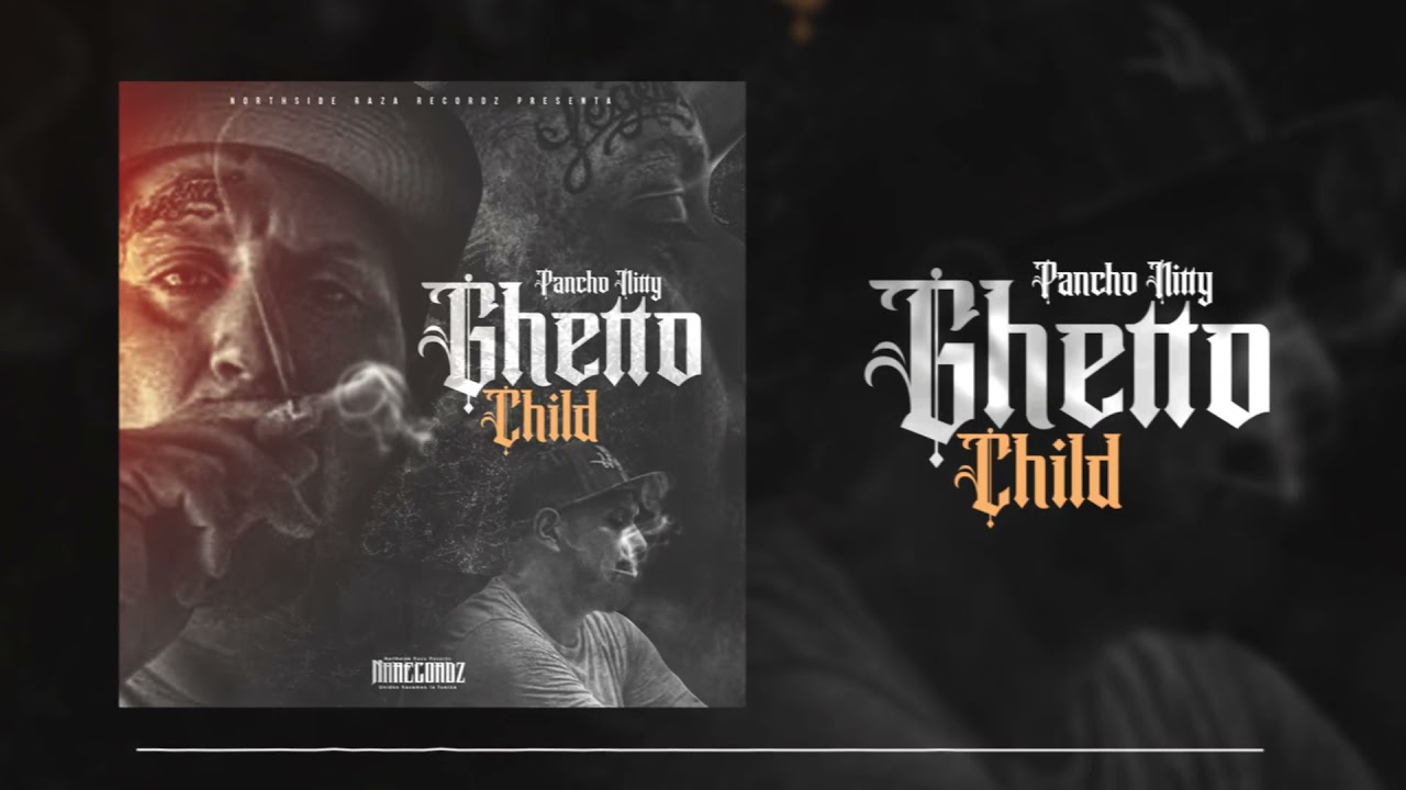 #NRRecordz // Pancho Nitty // Ghetto Child
