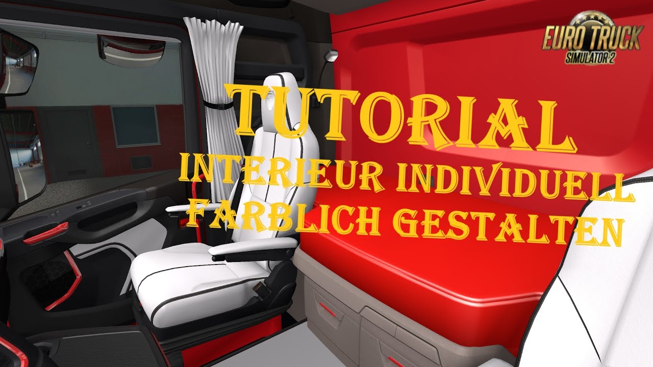 ETS 2  /  Tutorial  /  Interieur farblich gestalten.