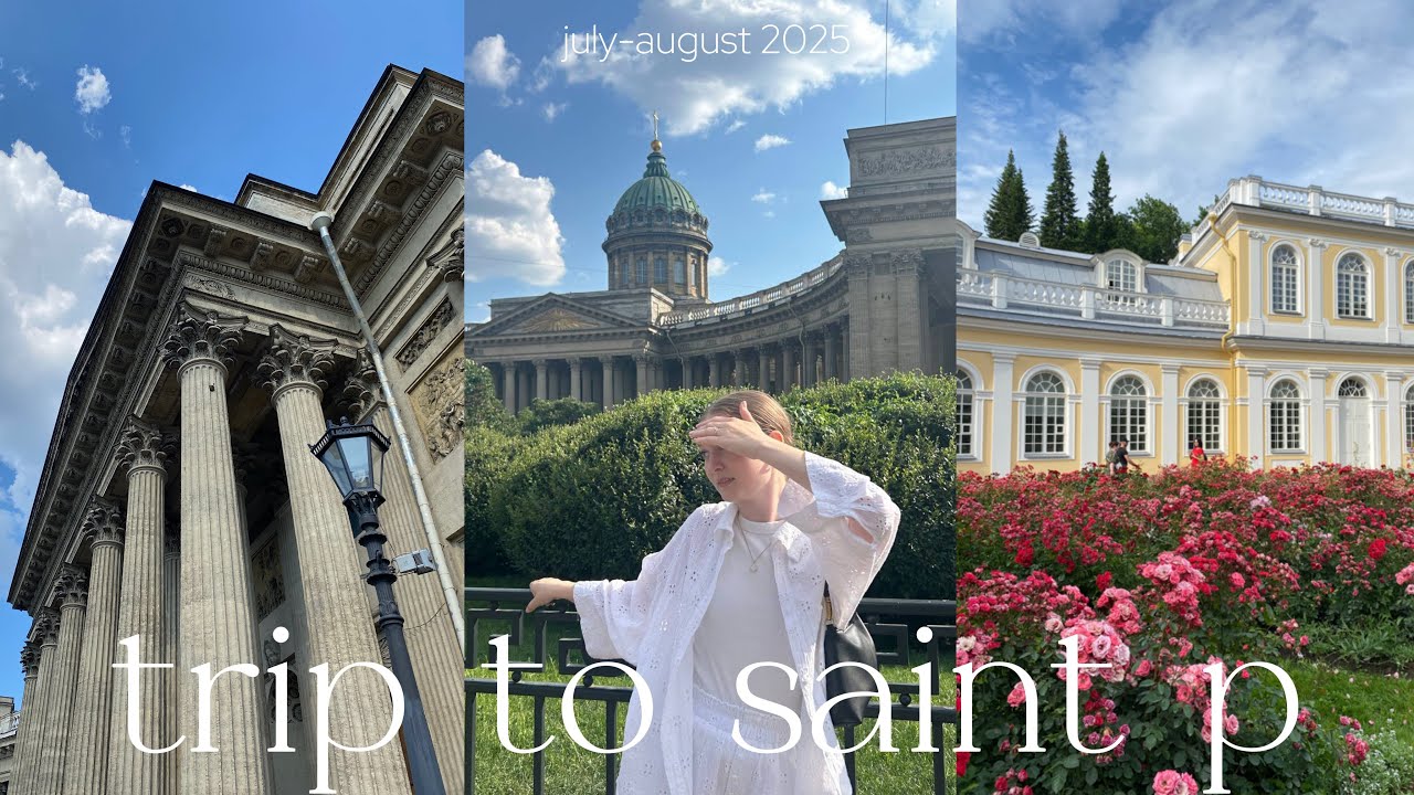 22 | summer trip from St. Petersburg | a week in St. Petersburg,  🏛️🌊🤍