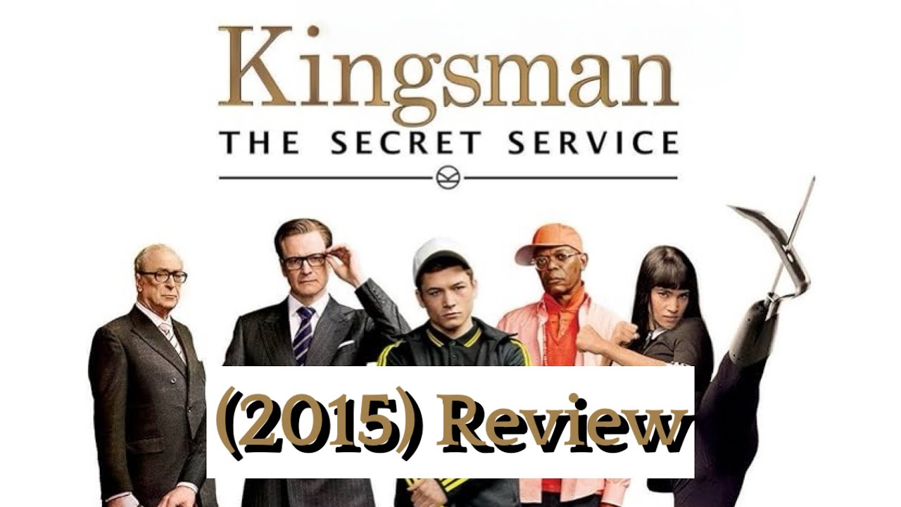 Kingsman: The Secret Service (2015) Review