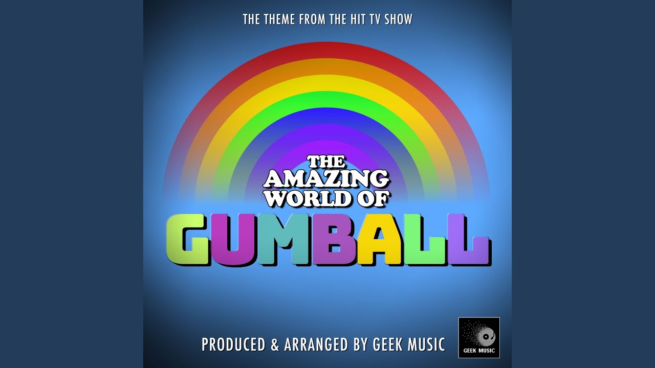 The Amazing World Of Gumball Main Theme (From 