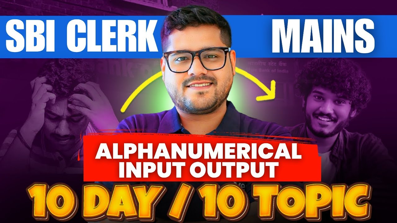 (Day -2) Alphanumerical Input output | 10 Day 10 Topic | SBI Clerk Mains 2025 | Ankush Lamba
