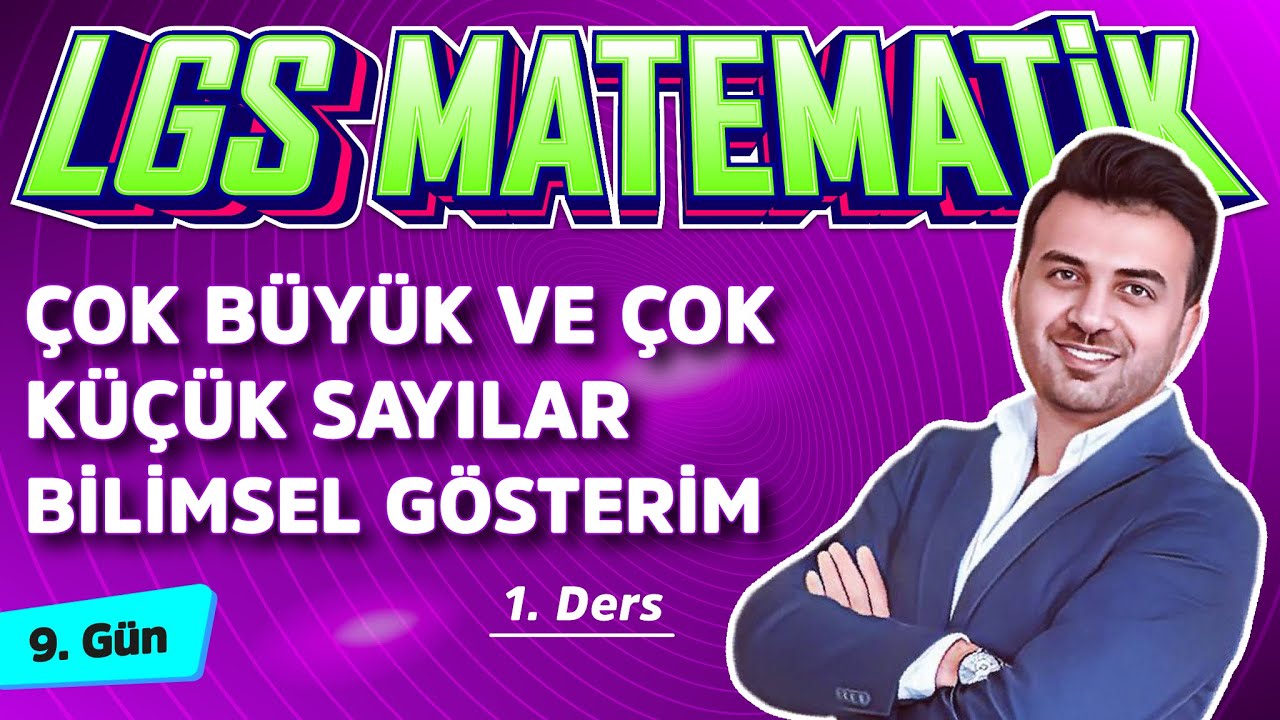 ÇOK KÜÇÜK ÇOK BÜYÜK SAYILAR | 8.Sınıf Matematik 12.Ders