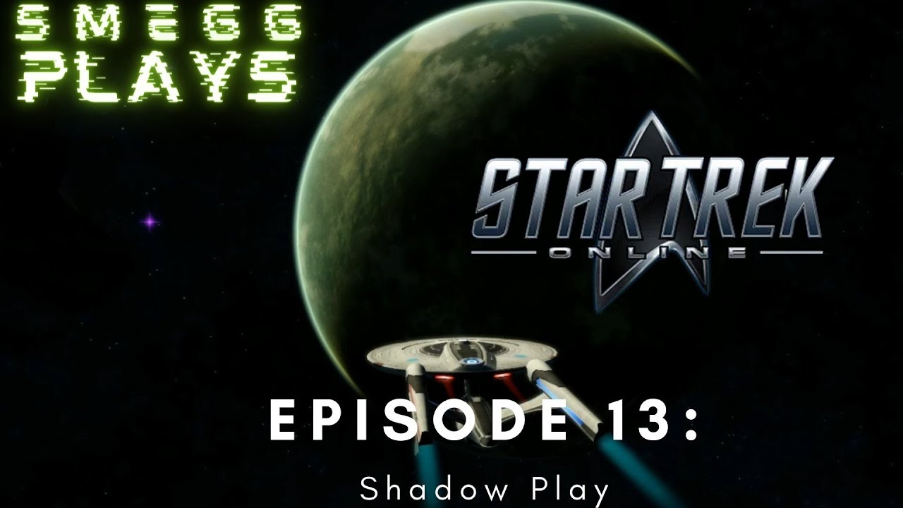 Star Trek Online Episode: 13 - Shadow Play