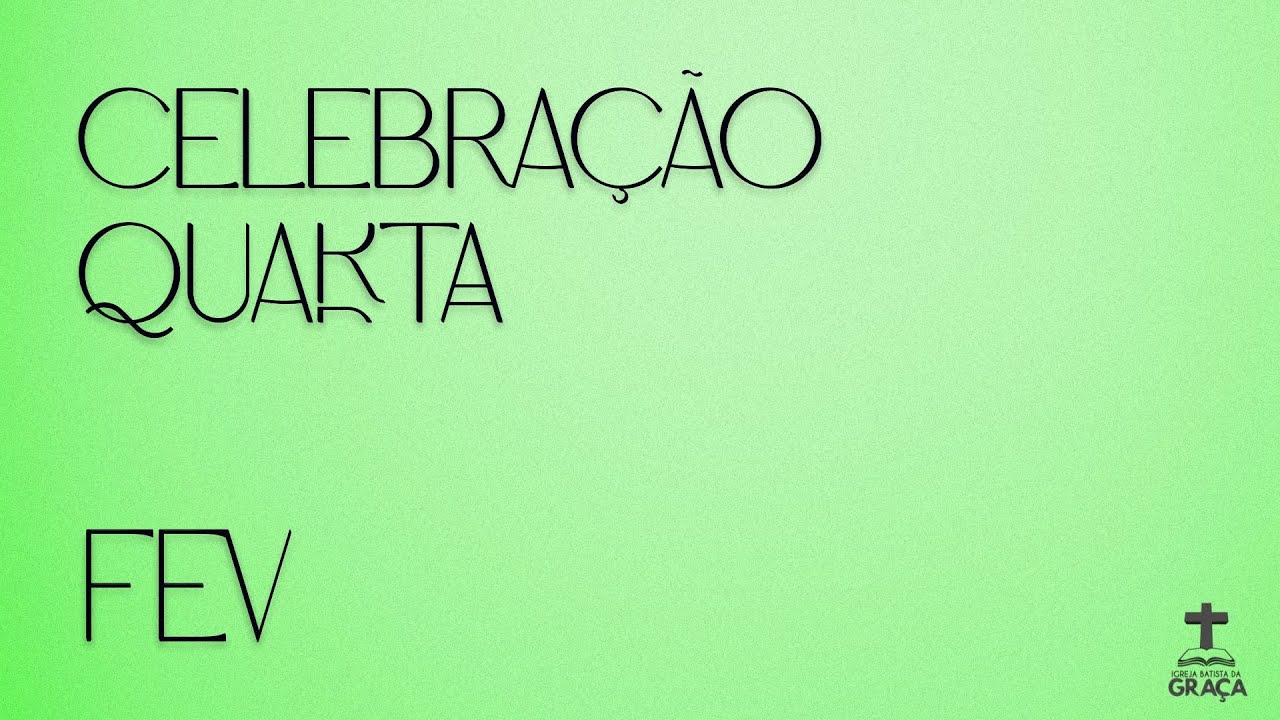 Celebração de Quarta | 11.02.2026