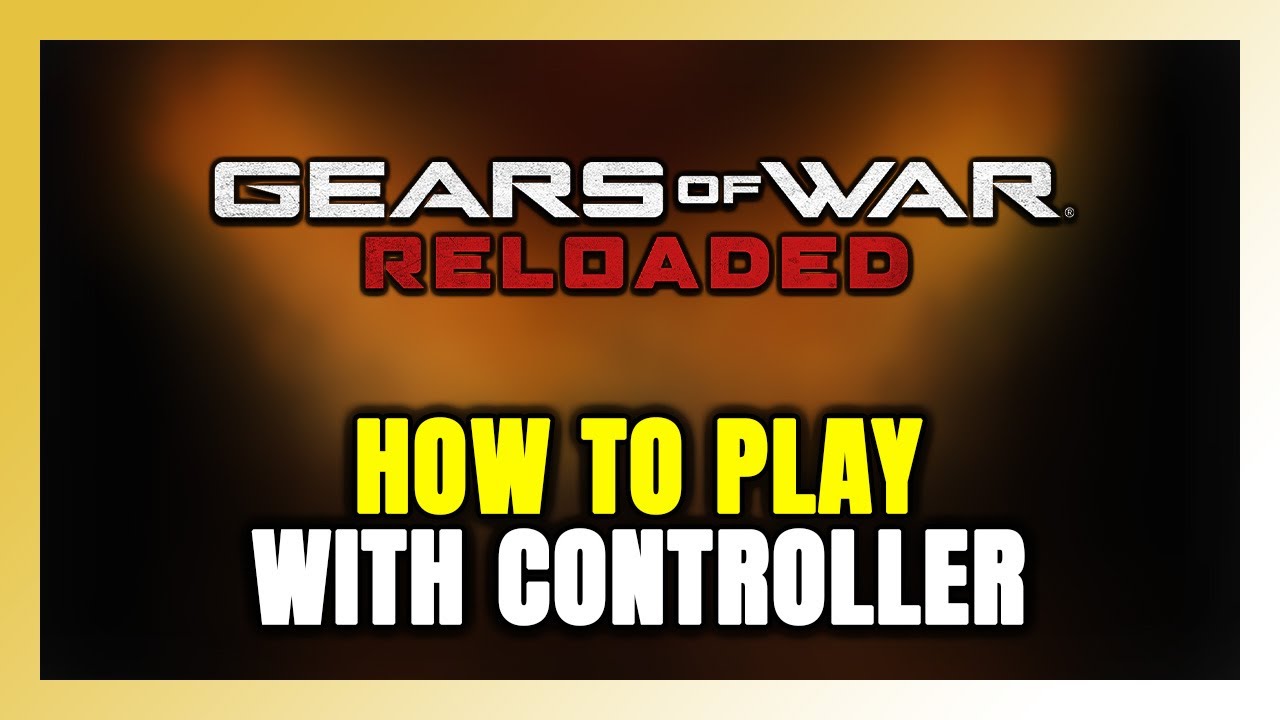 How to Play Gears of War Reloaded With Controller on PC!