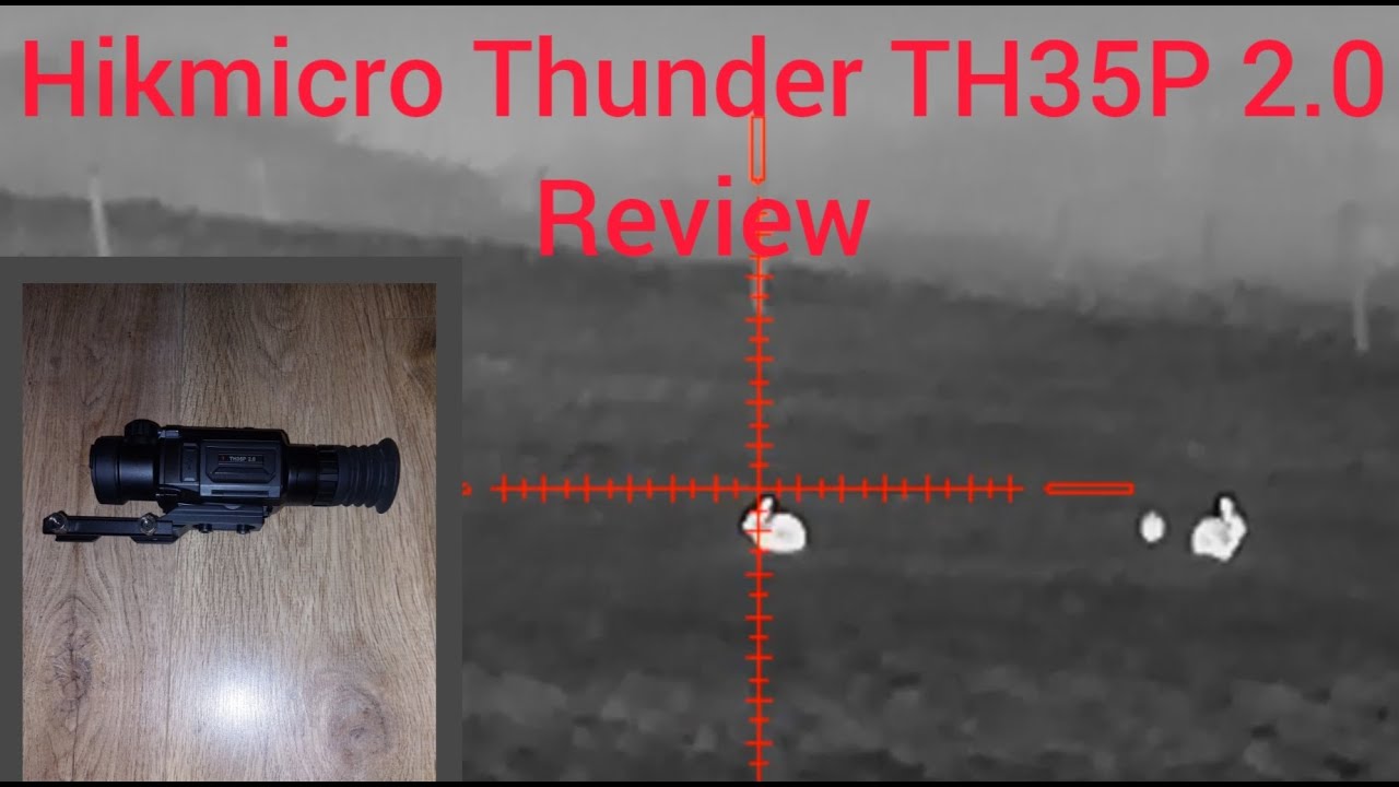 Hikmicro Thunder 2.0 TH35P Review