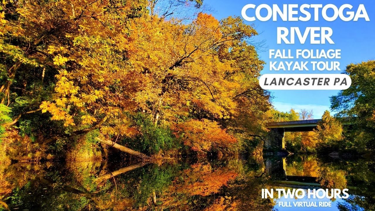 Conestoga River Fall Foliage Lancaster PA (Two Hour Full Ride) in 4K
