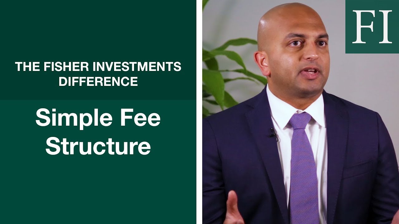 How You Benefit from Fisher Investments' Simple Fee Structure