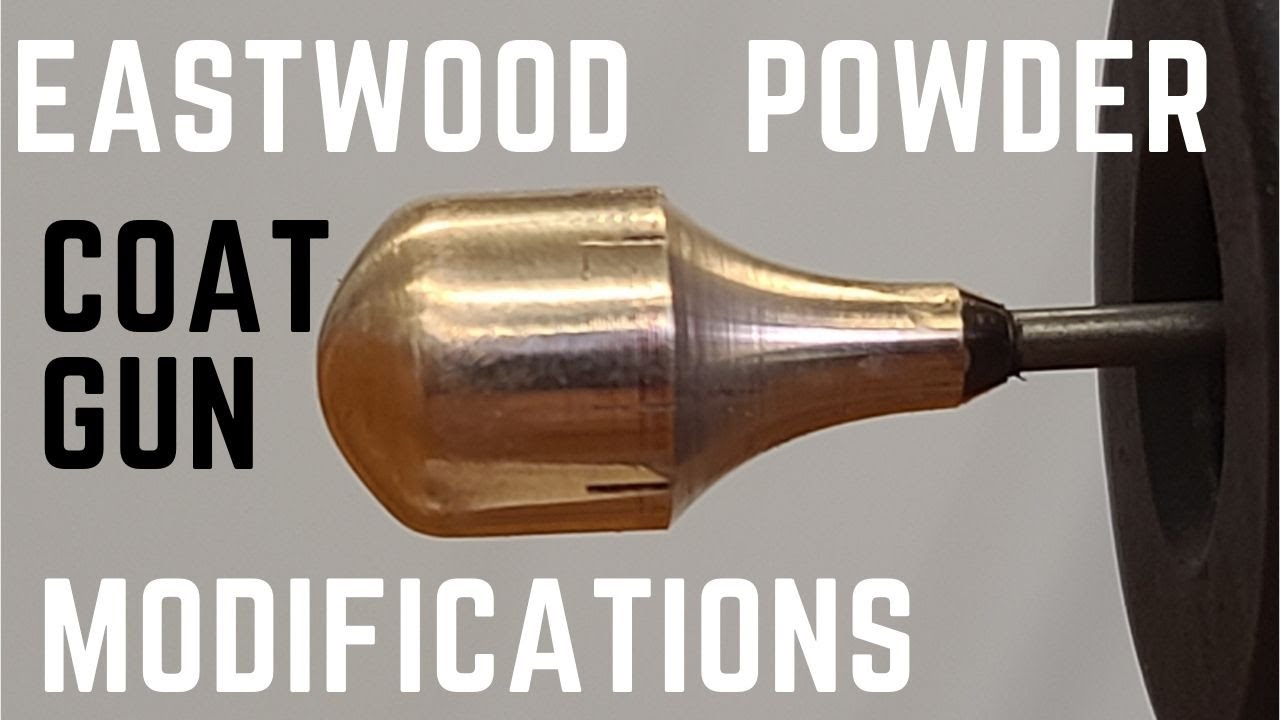 EASTWOOD POWDER COAT GUN MODIFICATIONS