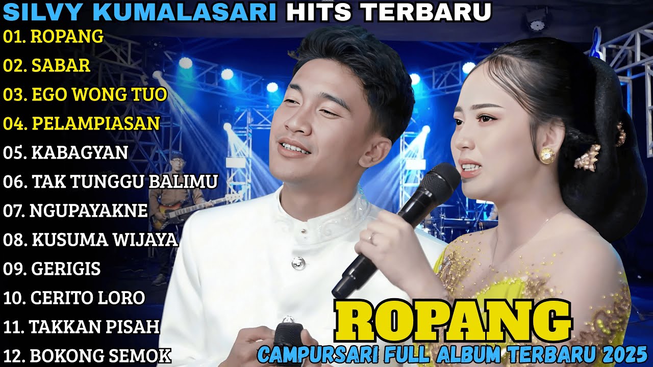 SILVY KUMALASARI TERBARU | ROPANG - SABAR - EGO WONG TUO - CAMPURSARI FULL ALBUM TERBARU 2025