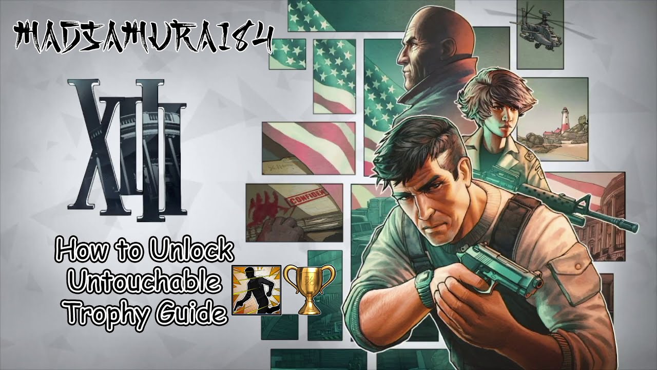 XIII Remake - Untouchable Trophy Guide